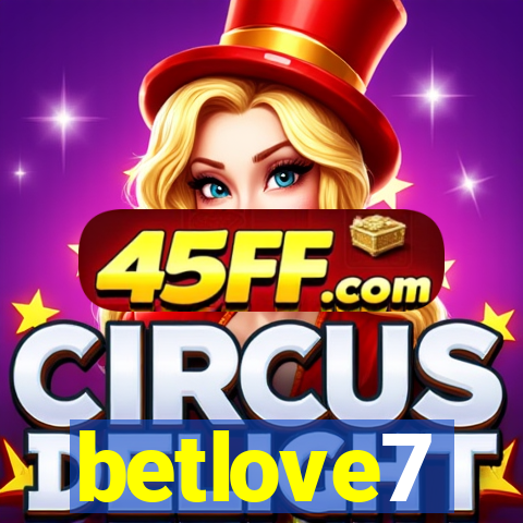 betlove7