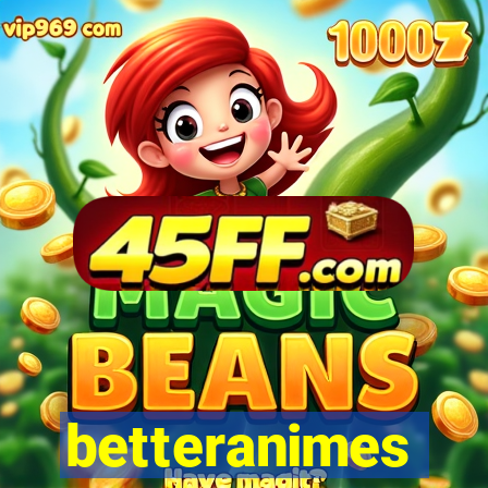 betteranimes