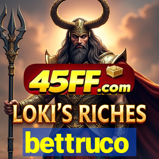 bettruco