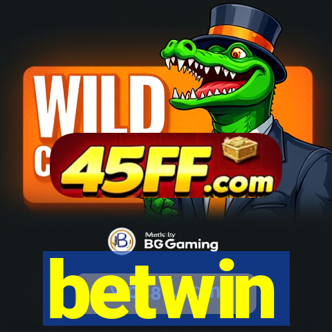 betwin