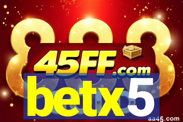 betx5
