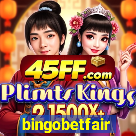 bingobetfair