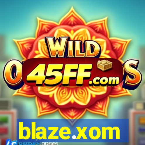 blaze.xom