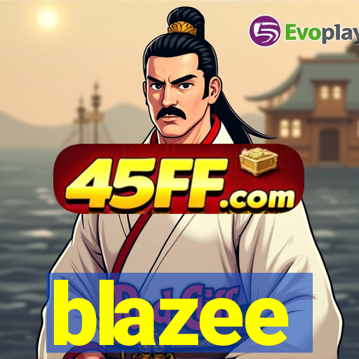 blazee