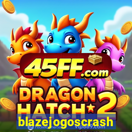 blazejogoscrash