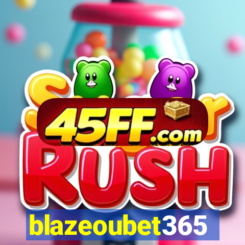 blazeoubet365