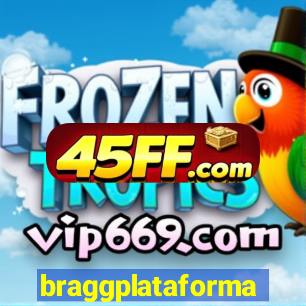 braggplataforma