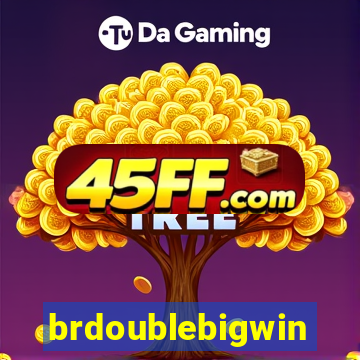 brdoublebigwin