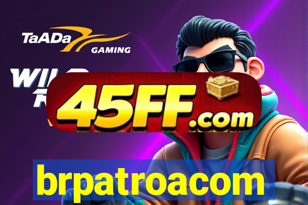 brpatroacom