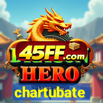 chartubate