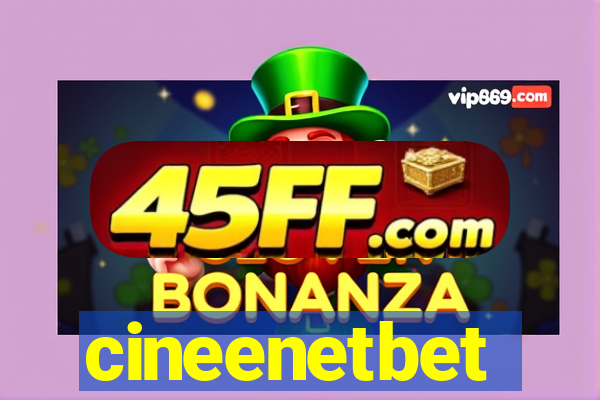 cineenetbet