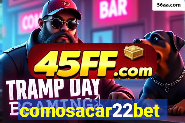 comosacar22bet