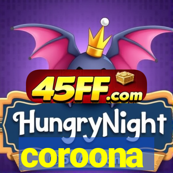 coroona