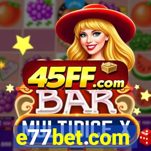 e77bet.com