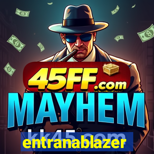 entranablazer