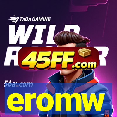 eromw