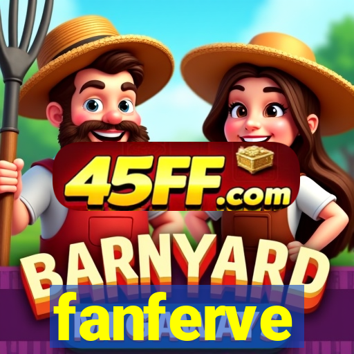 fanferve