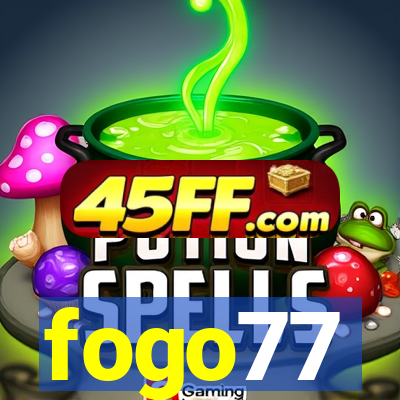 fogo77