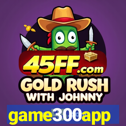 game300app