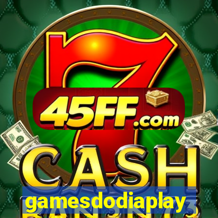 gamesdodiaplay