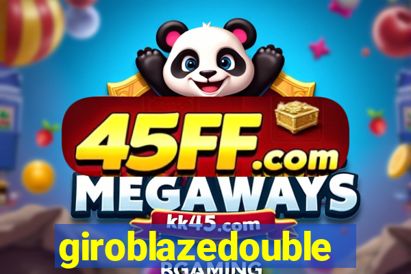 giroblazedouble