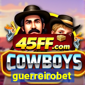 guerreirobet