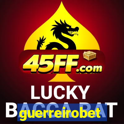 guerreirobet