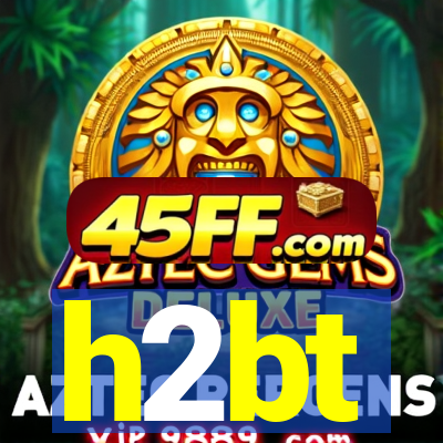 h2bt