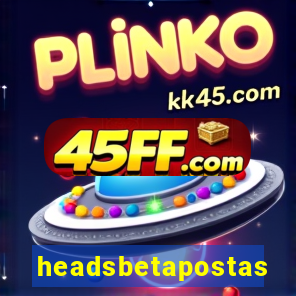 headsbetapostas