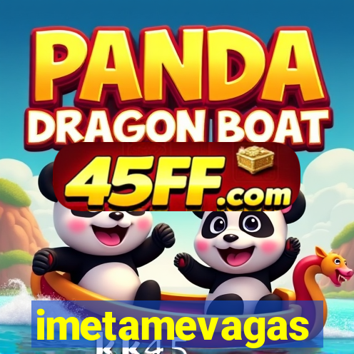 imetamevagas
