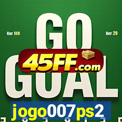 jogo007ps2