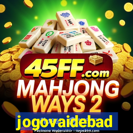 jogovaidebad