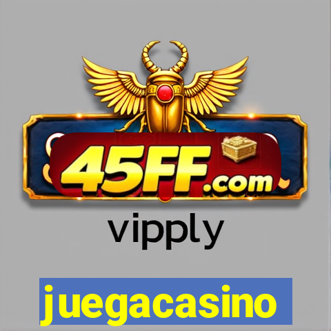 juegacasino