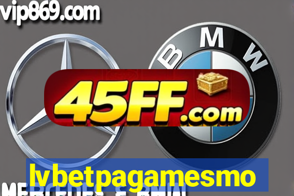 lvbetpagamesmo