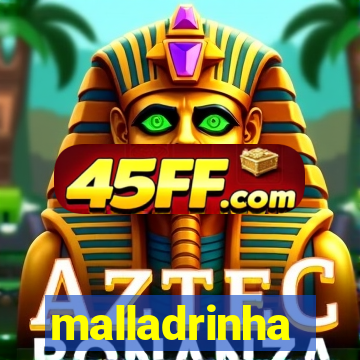 malladrinha