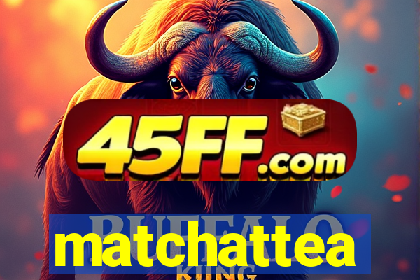 matchattea