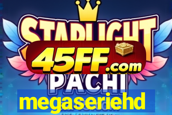 megaseriehd