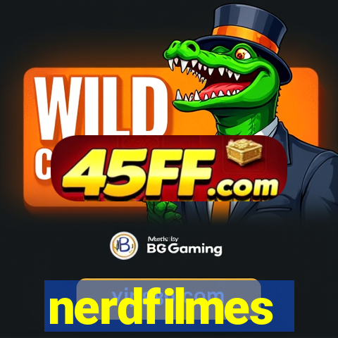 nerdfilmes