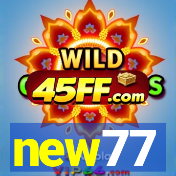 new77