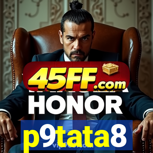 p9tata8