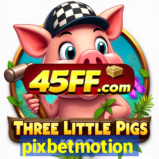 pixbetmotion