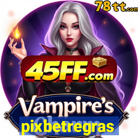 pixbetregras