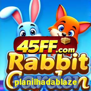 planilhadablaze