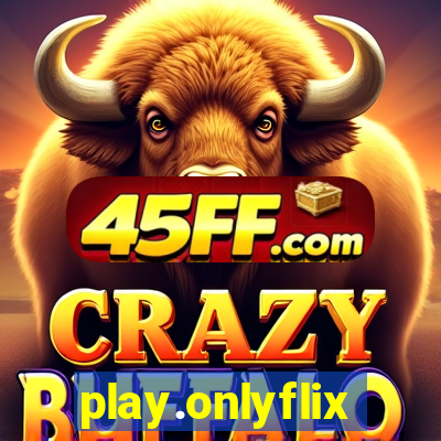 play.onlyflix
