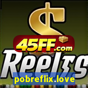 pobreflix.love