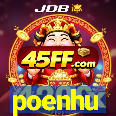 poenhu