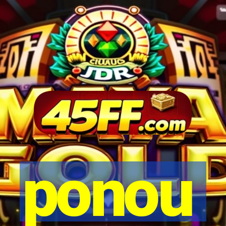 ponou