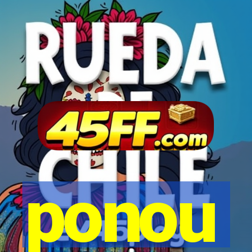 ponou