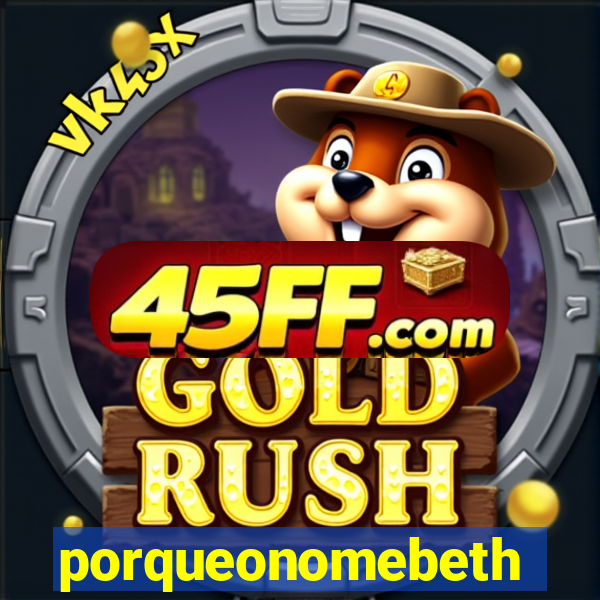 porqueonomebeth