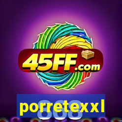 porretexxl